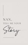 Nan, tell me your story - Lulu and Bell - 9781839904875