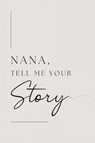 Nana, tell me your story - Lulu And Bell - 9781839905117
