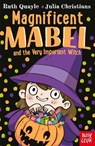 Magnificent Mabel and the Very Important Witch - Ruth Quayle - 9781839940149