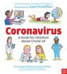 Coronavirus and Covid: A book for children about the pandemic - Kate (Managing Director) Wilson ; Nia Eirwyn (Head of Design) Roberts ; Elizabeth (Editorial Director at Large) Jenner - 9781839942518