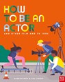 How to Be an Actor and Other Film and TV Jobs - Hannah New - 9781839949654
