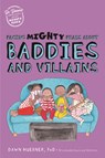 Facing Mighty Fears About Baddies and Villains - Dawn Huebner - 9781839974625