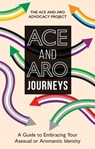 Ace and Aro Journeys - The Ace and Aro Advocacy Project - 9781839976384