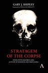 Stratagem of the Corpse - SHIPLEY,  Gary J - 9781839980718