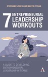7 Entrepreneurial Leadership Workouts - Stephanie Jones ; Martin Tynan - 9781839981845