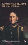 Captain Philip Beaver's African Journal - Carol Bolton ; Christopher Brown - 9781839983405