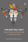The Spectral West - Keith McDonald ; Wayne Johnson - 9781839987922