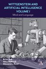 Wittgenstein and Artificial Intelligence, Volume I - Alice C Helliwell ; Alessandro Rossi ; Brian Ball - 9781839991363