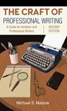 The Craft of Professional Writing, Second Edition - Michael S. Malone - 9781839992100