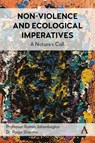 Non-Violence and Ecological Imperatives - Ramin Jahanbegloo ; Pooja Sharma - 9781839993305