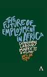 The Future of Employment in Africa - Loic De Canniere - 9781839993831