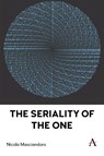 The Seriality of the One - Nicola Masciandaro - 9781839994289