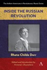 Inside the Russian Revolution - Rheta Childe Dorr - 9781839995262