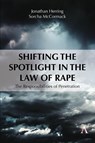 Shifting the Spotlight in the Law of Rape - Jonathan Herring ; Sorcha McCormack - 9781839995293