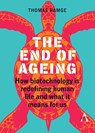 The End of Ageing - Thomas Ramge - 9781839995552