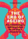 The End of Ageing - Thomas Ramge - 9781839995552
