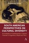 South American Perspectives on Cultural Diversity - Federico Luis Escribal - 9781839995798