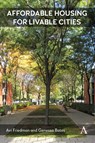 Affordable Housing for Livable Cities - Avi Friedman ; Genessa Bates - 9781839997600