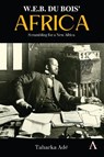 W. E. B. Du Bois’ Africa - Taharka Ade - 9781839998010