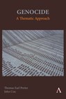 Genocide: A Thematic Approach - Thomas Earl Porter ; John Cox - 9781839998393