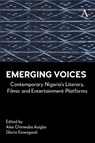 Emerging Voices - Alex Chinwuba Asigbo ; Gloria Emeagwali - 9781839998515