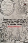 Quantitative Literary Analysis of the Works of Aphra Behn - Laura L. Runge - 9781839999758