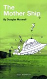 The Mother Ship - Douglas Maxwell - 9781840028331