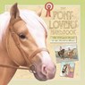 The Pony-lover's Handbook - Libby Hamilton ; Sophie Allsopp - 9781840117967