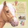 The Pony-lover's Handbook - Libby Hamilton ; Sophie Allsopp - 9781840117967