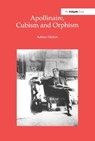 Apollinaire, Cubism and Orphism - HICKEN,  Adrian - 9781840146059