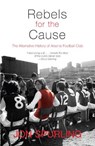 Rebels for the Cause - Jon Spurling - 9781840189001