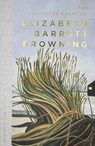 The Collected Poems of Elizabeth Barrett Browning - Elizabeth Barrett Browning - 9781840225884