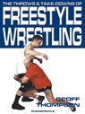The Throws and Takedowns of Free-style Wrestling - Geoff Thompson - 9781840240283