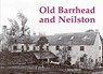 Old Barrhead and Neilston - John Hood - 9781840335620
