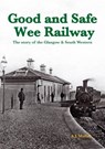 A Good and Safe Wee Railway - A. J. Mullay - 9781840337471