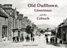 Old Dufftown, Glenrinnes and the Cabrach - Douglas G. Lockhart - 9781840337563