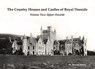 The Country Houses and Castles of Royal Deeside - W. Stewart Wilson - 9781840338553