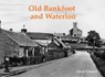 Old Bankfoot and Waterloo - David Pettigrew - 9781840339468