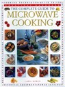 The Microwave Cooking, Complete Guide to - Carol Bowen - 9781840388084