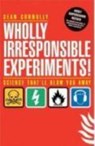 Wholly Irresponsible Experiments - CONNOLLY,  Sean - 9781840468762