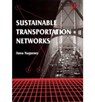 Sustainable Transportation Networks - Anna Nagurney - 9781840643572