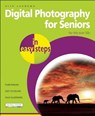 Digital Photography for Seniors in easy steps - Nick Vandome - 9781840783605
