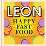 Happy Leons: Leon Happy Fast Food - Rebecca Seal ; John Vincent ; Jack Burke - 9781840918014