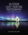 Outdoor Light-Painting Photography - Eric Pare ; Kim Henry - 9781840919257