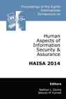 Proceedings of the Eighth International Symposium on Human Aspects of Information Security & Assurance (HAISA) - Nathan Clarke ; Steven Furnell - 9781841023755