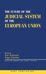 The Future of the Judicial System of the European Union - Professor Alan Dashwood ; Angus C Johnston - 9781841132419