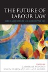 The Future of Labour Law - Catherine (University of Cambridge Barnard ; Simon Deakin ; Gillian Morris - 9781841134048