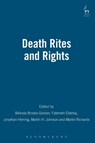 Death Rites and Rights - Belinda Brooks-Gordon ; Fatemeh Ebtehaj ; Jonathan (University of Oxford Herring - 9781841137322