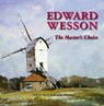 Edward Wesson the Master's Choice - Barry Miles ; Steve Hall - 9781841146485