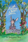A Shakespeare Story: A Midsummer Night's Dream - Andrew Matthews - 9781841213323